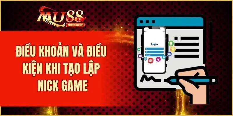 Quy Tắc Điều Khoản Và Điều Kiện Tại MU88 Chi Tiết Nhất 2 Điều khoản và điều kiện khi tạo lập nick game
